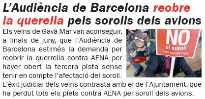 Notícia publicada al número 59 (Juliol de 2008) de la publicació L'Eramprunyà sobre la reobertura per part de l'Audiència de Barcelona de la querella pel soroll dels avions de l'aeroport del Prat sobre Gavà Mar